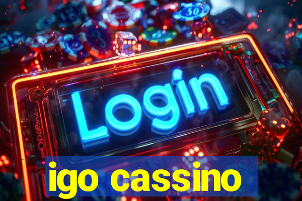 igo cassino